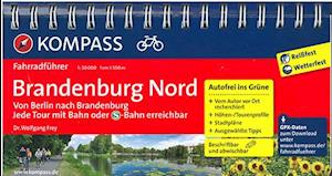 Kompass Fahrradführer 6012: Brandenburg Nord : Von Berlin nach Brandenburg