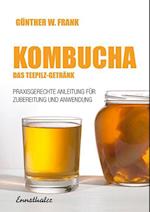 Kombucha - Das Teepilz-Getränk