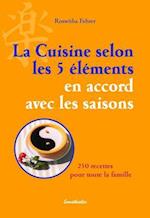 La Cuisine selon les 5 éléments en accord avec les saisons