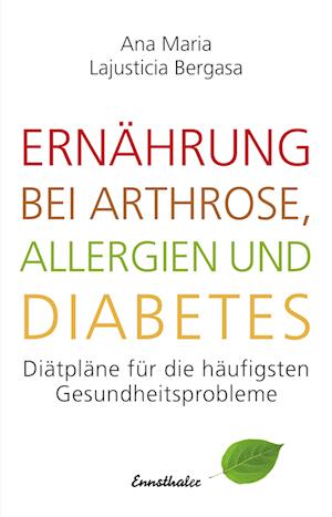 Ernährung bei Arthrose, Allergien und Diabetes