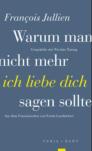 Warum man nicht mehr »ich liebe dich« sagen sollte