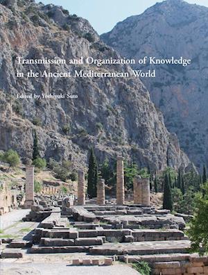 Transmission and Organization of Knowledge in the Ancient Mediterranean World