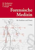 Forensische Medizin für Studium und Praxis