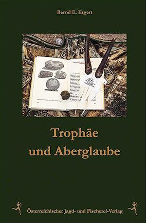 Trophäen und Aberglaube