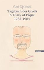 A Diary of Pique 1983-1984 / Ein Tagebuch Des Grolls 1983-1984