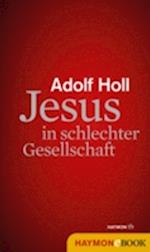 Jesus in schlechter Gesellschaft