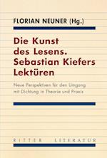 Die Kunst des Lesens. Sebastian Kiefers Lektüren