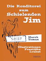 Die Konditorei zum Schielenden Jim