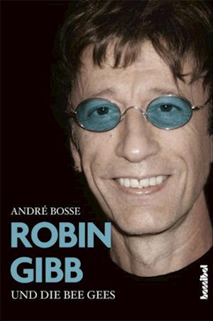 Robin Gibb und die Bee Gees