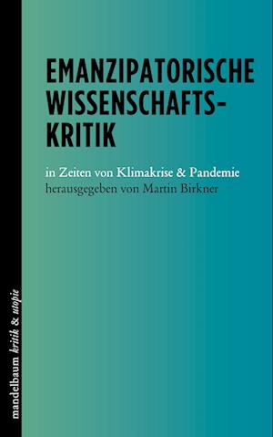 Emanzipatorische Wissenschaftskritik