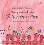 Henry entdeckt die Zottenwürmchen