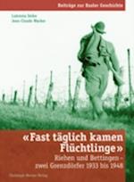 "Fast täglich kamen Flüchtlinge"