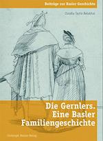 Die Gernlers. Eine Basler Familiengeschichte