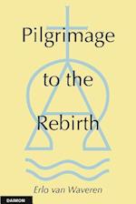 Pilgramage to the Rebirth