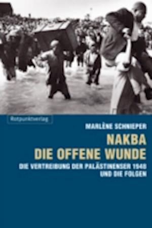 Nakba - die offene Wunde