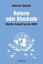 Reform oder Blockade - welche Zukunft hat die UNO?