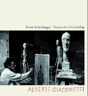 Traces of a Friendship: Alberto Giacometti