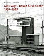 Max Vogt - Bauen Für Die Bahn 1957-1989