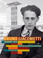 Bruno Giacometti Erinnert Sich