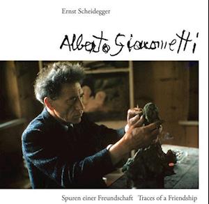 Alberto Giacometti: Traces of a Friendship