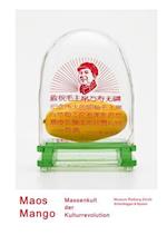Mao's Golden Mangoes and the Cultural Revolution (German Edition)