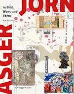 Asger Jorn in Bild, Wort Und Form