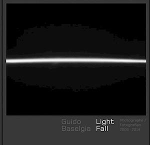 Guido Baselgia: Light Fall