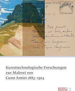 Kunsttechnologische Forschungen Zur Malerei Von Cuno Amiet 1883-1914