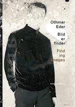 Othmar Eder - Finding Images