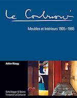 Le Corbusier: Meubles Et Interieurs 1905-1965