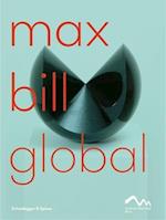Max Bill Global : An Artist Building Bridges 