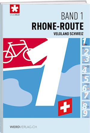 Veloland Schweiz Band 01 Rhone-Route