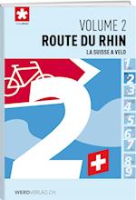 La Suisse à vélo volume 02 Route du rhin