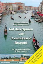 Auf den Spuren von Commissario Brunetti. Ein kleines Kompendium für Spurensucher