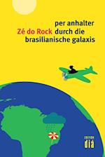 per anhalter durch die brasilianische galaxis