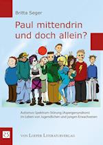 Paul mittendrin und doch allein?