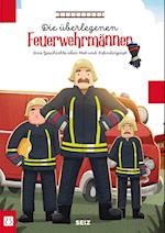 Die überlegenen Feuerwehrmänner