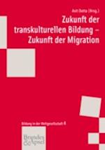 Zukunft der transkulturellen Bildung - Zukunft der Migration