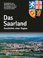 Das Saarland. Geschichte einer Region