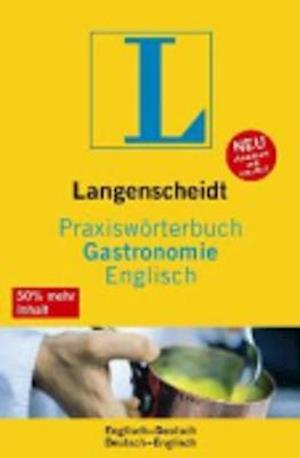 Langenscheidt Praxiswörterbuch Gastronomie Englisch