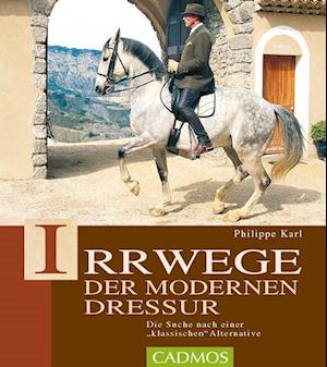 Irrwege der modernen Dressur