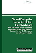 Die Auflösung des kassenärztlichen Einzelvertrages