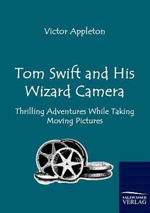 Tom Swift and His Wizard Camera