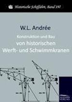 Konstruktion Und Bau Von Historischen Werft- Und Schwimmkranen