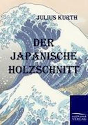 Der Japanische Holzschnitt