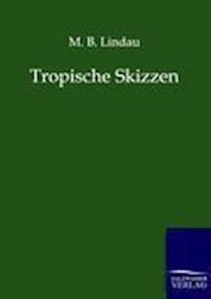 Tropische Skizzen