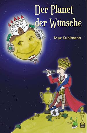 Kuhlmann, M: Planet der Wünsche