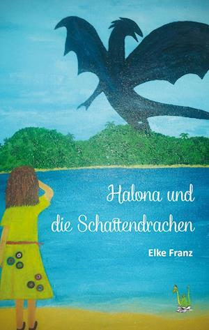 Franz, E: Halona und die Schattendrachen