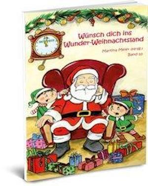 Wünsch dich in Wunder-Weihnachtsland Band 10