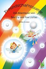Kirsten, B: Freundschaftsquelle - Die Abenteuer von Fee Lix